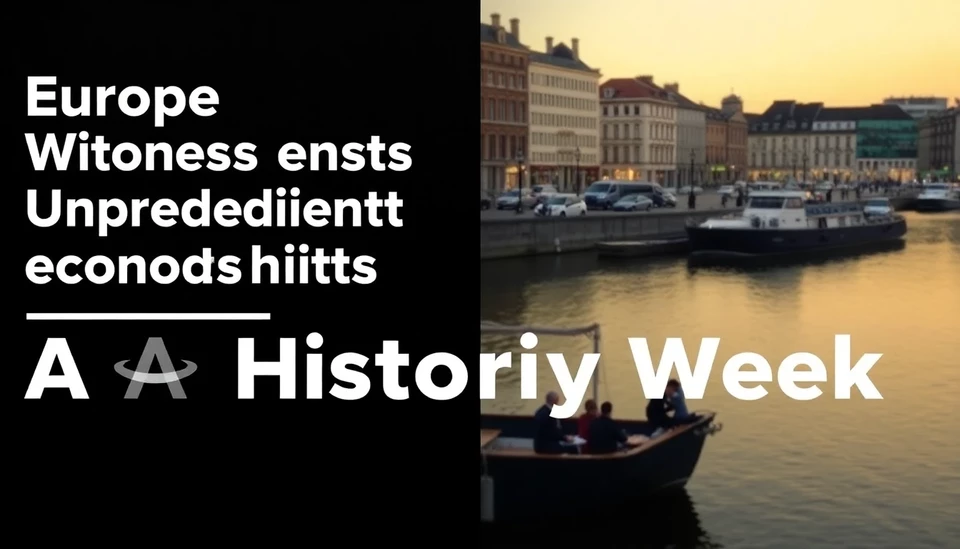 Europe Witnesses Unprecedented Economic Shifts: A Historic Week