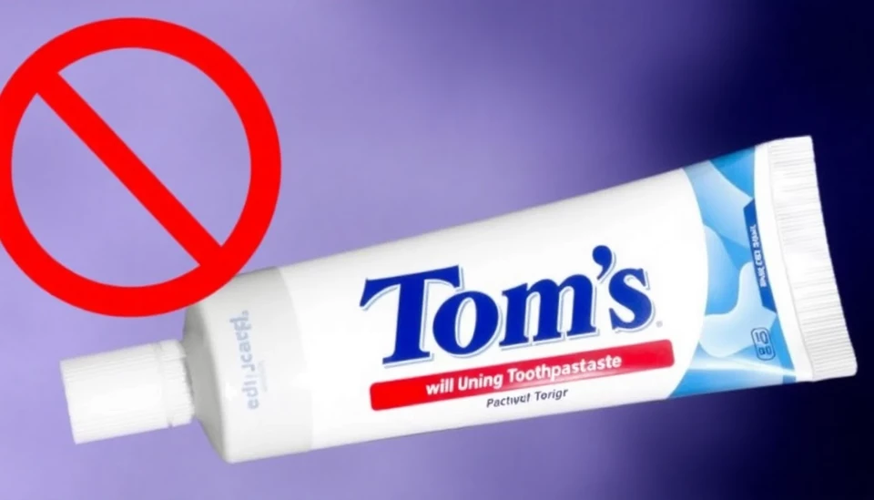 FDA Discovers Bacterial Contamination in Tom's of Maine Toothpaste