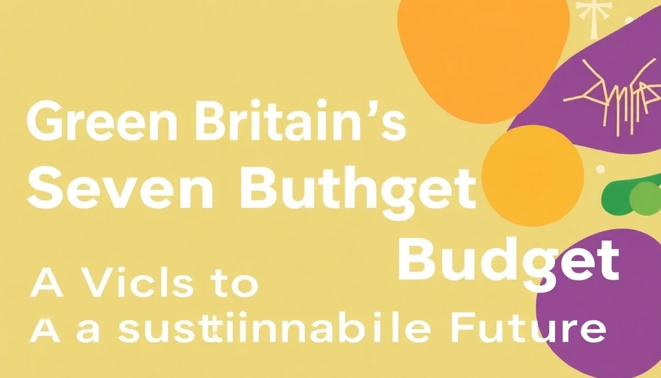 Green Britain’s Seventh Carbon Budget: A Vision for a Sustainable Future