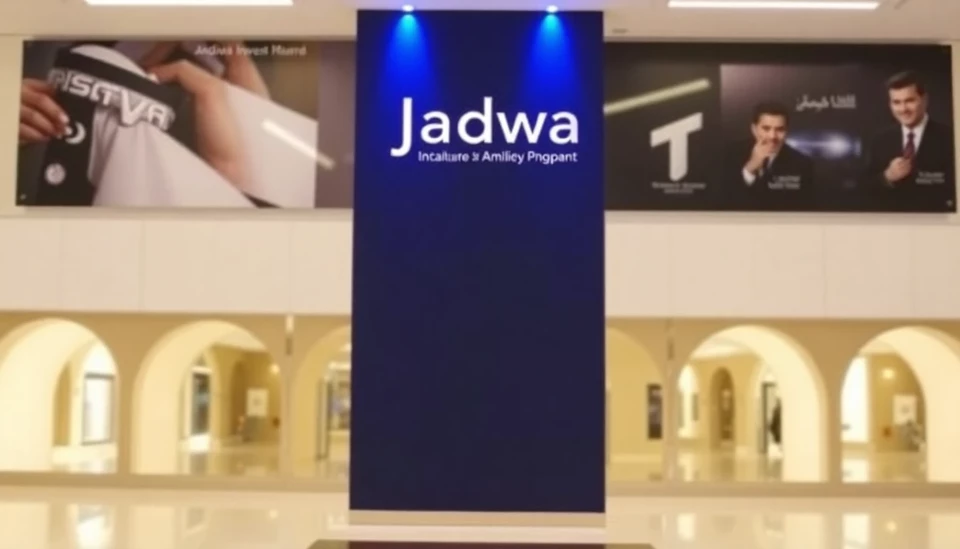 Jadwa Investment Secures $266 Million to Accelerate Middle East Investment Opportunities