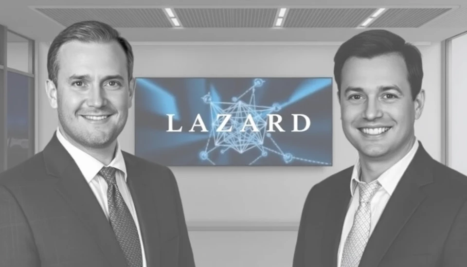 Lazard Expands Team with JPMorgan's Hessberger to Strengthen Sponsors Advisory