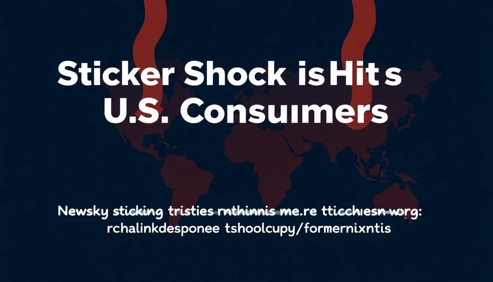 Sticker Shock Hits U.S. Consumers: Navigating the Challenges of Rising Supply Chains