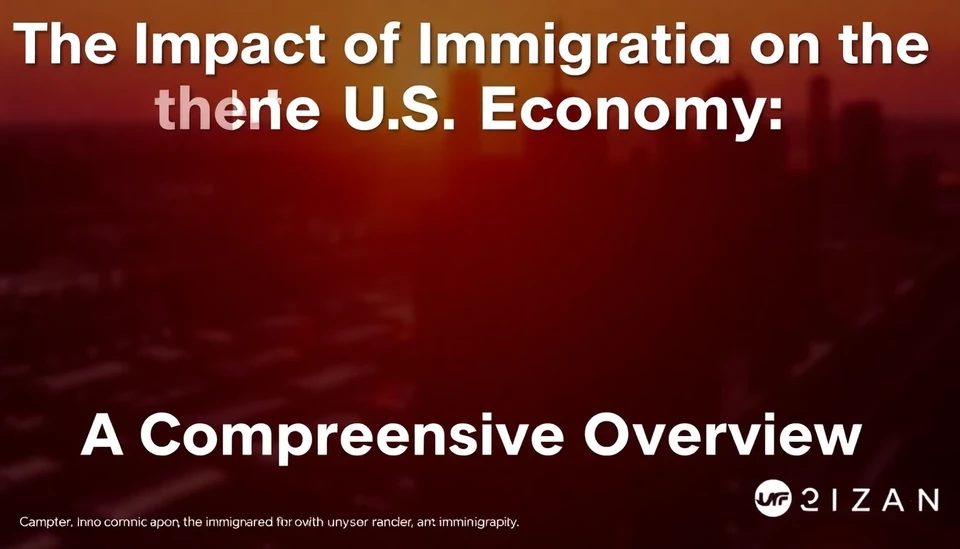 The Impact of Immigration on the U.S. Economy: A Comprehensive Overview